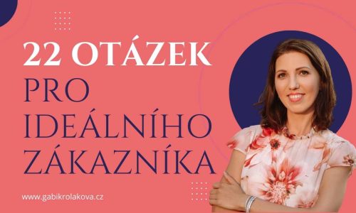 22 otázek pro Ideálního zákazníka
